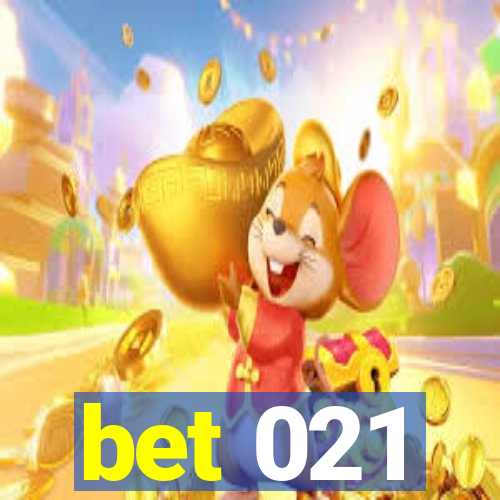 bet 021